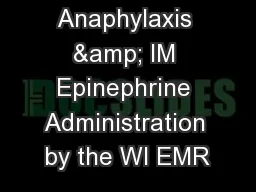 Anaphylaxis & IM Epinephrine Administration by the WI EMR