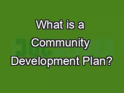What is a Community Development Plan?