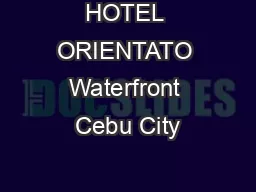 HOTEL ORIENTATO Waterfront Cebu City