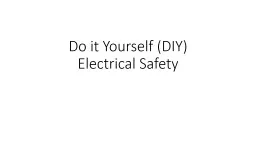 Home Electrical Safety Safety tips for your Do-It-Yourself (DIY) electrical projects at home