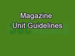 Magazine Unit Guidelines