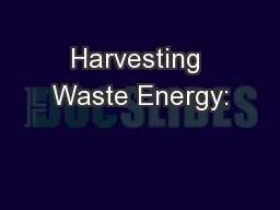 Harvesting Waste Energy: