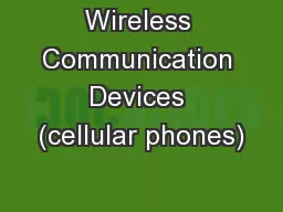 Wireless Communication Devices (cellular phones)
