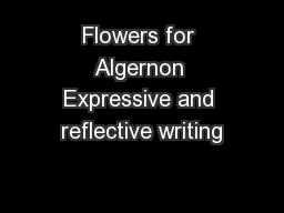 Flowers for Algernon Expressive and reflective writing