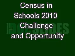 Census in Schools 2010  Challenge and Opportunity