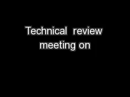 Technical  review meeting on