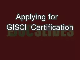 Applying for   GISCI  Certification