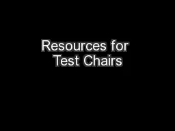Resources for Test Chairs