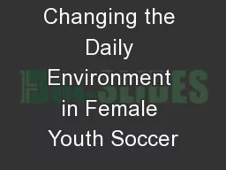 Changing the Daily Environment in Female Youth Soccer