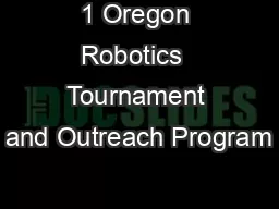 1 Oregon Robotics  Tournament and Outreach Program