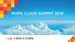 RHIPE CLOUD SUMMIT 2016 Thank you to our sponsors
