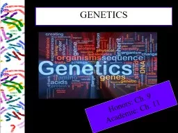 GENETICS Honors: Ch. 9 Academic: Ch. 11