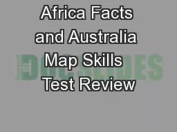 Africa Facts and Australia Map Skills  Test Review