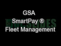 GSA  SmartPay ®   Fleet Management