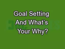 Goal Setting And What’s Your Why?