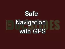 Safe Navigation  with GPS