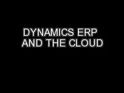 DYNAMICS ERP AND THE CLOUD