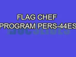 FLAG CHEF PROGRAM PERS-44ES