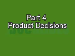 Part 4 Product Decisions