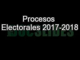 Procesos Electorales 2017-2018