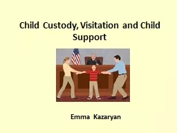 Child Custody, Visitation and Child Support