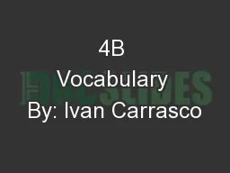 4B Vocabulary By: Ivan Carrasco