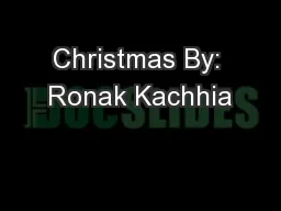 Christmas By: Ronak Kachhia