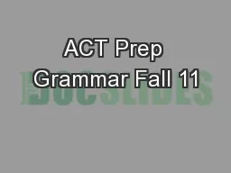 ACT Prep Grammar Fall 11