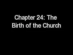 Chapter 24: The Birth of the Church
