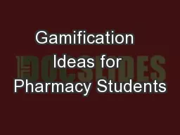 Gamification  Ideas for Pharmacy Students