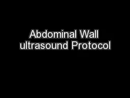 Abdominal Wall ultrasound Protocol