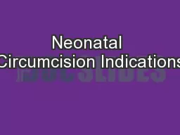Neonatal Circumcision Indications