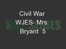Civil War WJES- Mrs. Bryant  5