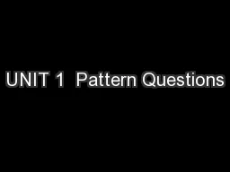 UNIT 1  Pattern Questions
