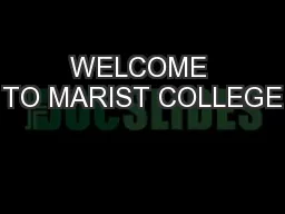 WELCOME TO MARIST COLLEGE