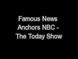Famous News Anchors NBC - The Today Show