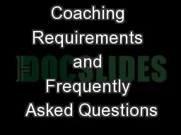 Coaching Requirements and Frequently Asked Questions