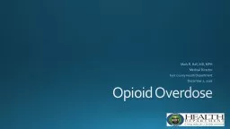 Opioid Overdose Mark R. Hall, MD, MPH