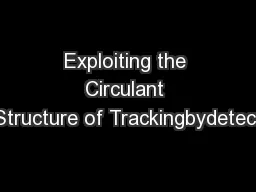 Exploiting the Circulant Structure of Trackingbydetect