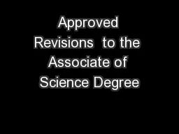 Approved Revisions  to the Associate of Science Degree