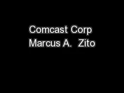 Comcast Corp Marcus A.  Zito