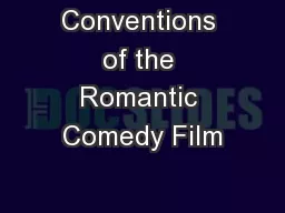 Conventions of the Romantic Comedy Film