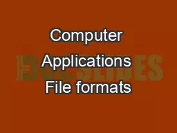 Computer Applications File formats