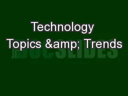 Technology Topics & Trends