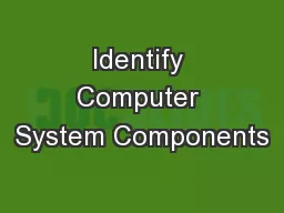 Identify Computer System Components