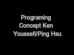 Programing Concept Ken Youssefi/Ping Hsu