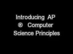 Introducing  AP ®   Computer Science Principles