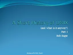 A Short History of UNIX (and what is it anyway?)