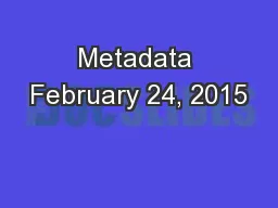 Metadata February 24, 2015