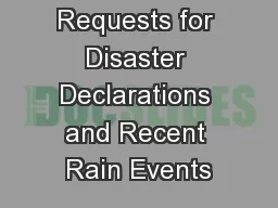 Update of Requests for Disaster Declarations and Recent Rain Events